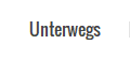 Unterwegs